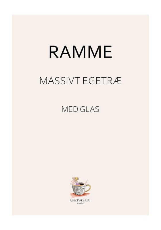 Plakatramme - natur kvalitetsramme med ægte glas af massiv egetræ